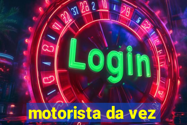 motorista da vez